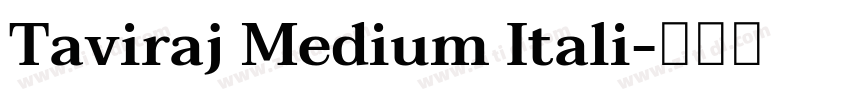 Taviraj Medium Itali字体转换